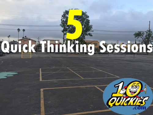 5 quick thinking sessions